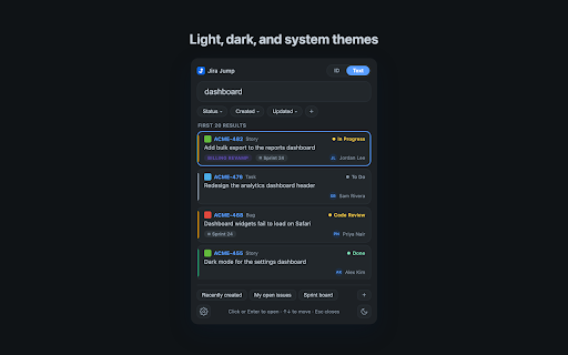 Jira Jump :: Press Cmd+J to jump to any Jira issue by key, or search and filter your project, and open it instantly.