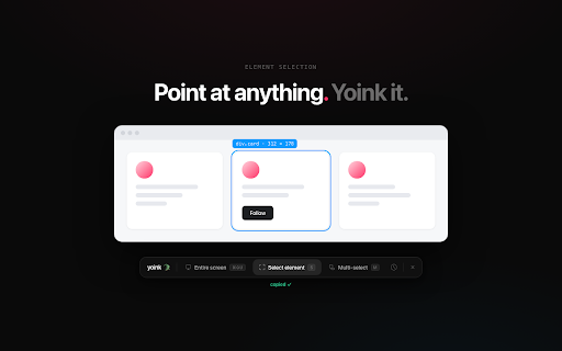 Yoink :: Capture any webpage UI and paste it as editable layers in Figma.