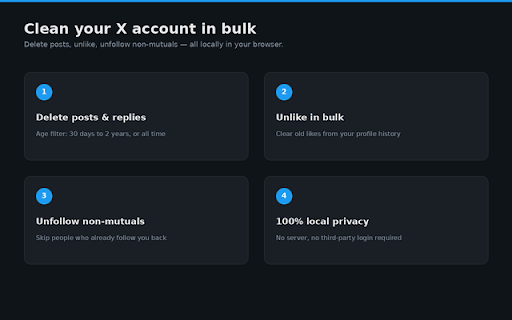 X Cleaner — Bulk Delete & Unfollow :: Bulk delete your posts, replies, likes and unfollow accounts on X. 100% local, nothing leaves your browser.