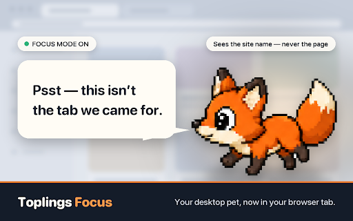 Toplings Focus :: Lets your Toplings creatures see which site you're on — and sends them into the page to nag you.