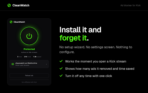 CleanWatch: Ad Blocker for Kick :: Skip the video ads on Kick. No black screen and no freezing, the stream just keeps playing.