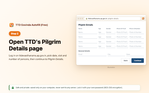 TTD Govinda Autofill (Free) :: Save pilgrim details once and fill TTD darshan and seva booking forms in one click. Free, unofficial, local-only, never submits.