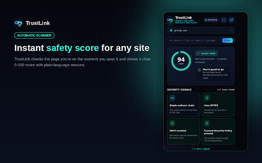 TrustLink :: Verify the link. Protect the click. A passive, privacy-first risk assistant that scores any site 0-100 and explains exactly why.