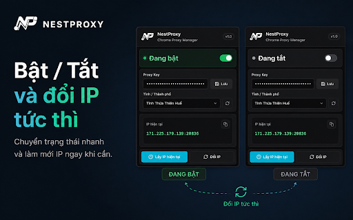 NestProxy — Proxy Manager :: Quản lý proxy dân cư NestProxy: lấy IP, đổi IP theo tỉnh thành, tự động set proxy Chrome