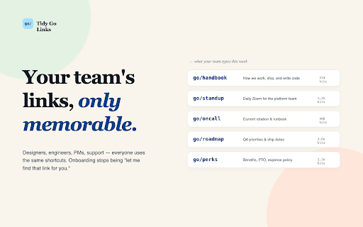 Tidy Go Links :: Create and use go/ shortcut links with your team. Type go/cal, go/slack, or go/anything in your browser.