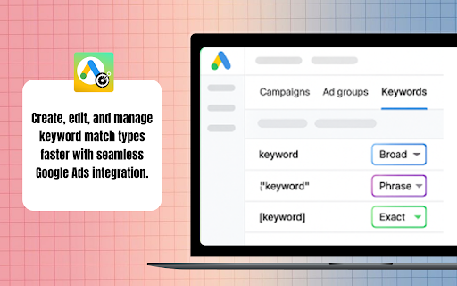 Google Ads Keyword Match Types :: Generate and compare Broad, Phrase, and Exact match keywords for Google Ads, streamline setup and save time