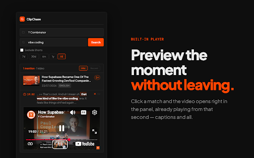 ClipChase: YouTube channel transcript search :: Ctrl+F for YouTube. Search everything a creator has said, across their whole channel, and jump to the exact second they said it.