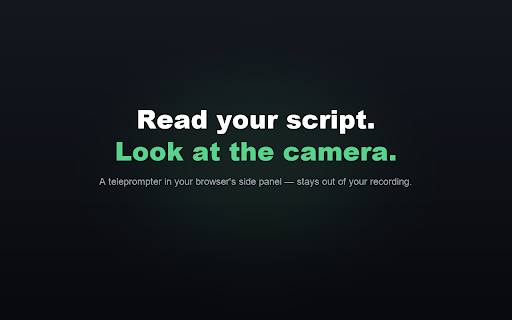 Teleprompter for Loom :: Teleprompter in your side panel. Read your script while recording in Loom. Stays out of your tab & camera recording. Free.
