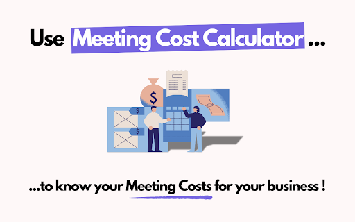 Meeting Cost Calculator :: This extension lets you find out the approximate cost of a meeting on Google Calendar