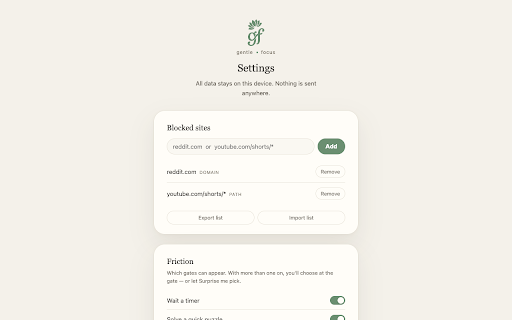 Gentle Focus :: Gentle friction between you and distracting sites. 100% local, no accounts, no servers.