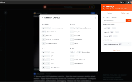 RedditKeys - Keyboard Shortcuts & Command Bar for Reddit :: Supercharge your Reddit browsing with keyboard shortcuts and command bar. Navigate, vote, and interact without touching your mouse.