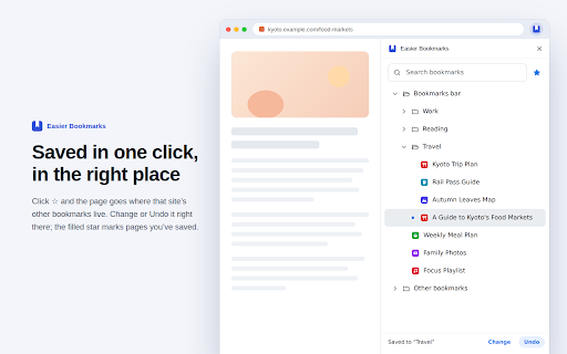 Easier Bookmarks :: Bookmarks in Chrome's side panel and address bar (type b + space). One-click save to the right folder. Sends nothing anywhere.