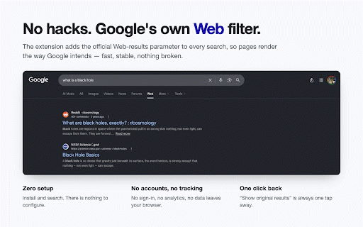 Turn Off AI Overviews & AI Mode — Web Results Only :: Removes AI Overviews and AI Mode from Google Search with Google's own Web filter — it won't break when Google changes its layout.