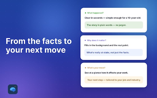 NewsFathom: Personalized News, Made Just for You :: Understand any news article in seconds — AI explanations at three depths in a side panel, plus follow-ups on stories you track.