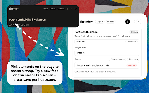 Tinkerfont :: The fastest way to inspect, replace, and test new fonts on live websites.