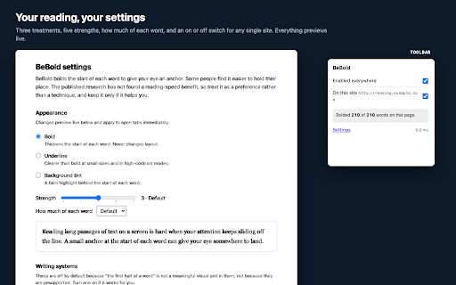 BeBold :: Bolds the start of each word to give your eye an anchor. Does not change page layout or what screen readers read.