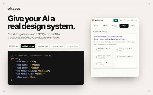 PikSpec – CSS Inspector & Font Finder :: Inspect CSS, fonts and colors on any website. Export design tokens to Tailwind, CSS, JSON or DESIGN.md for AI coding tools.