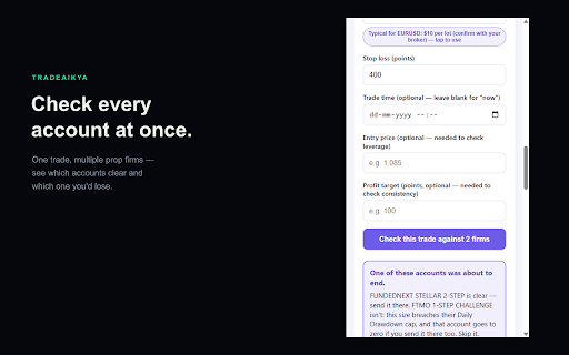 Tradeaikya — Prop Firm Rule Checker :: Check a trade against your prop firm's drawdown and risk rules before you place it — right next to your trading tab.