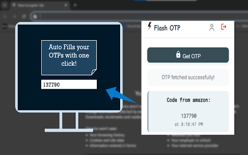 Flash OTP :: Fetches verification codes from your Gmail with one click for seamless logins.