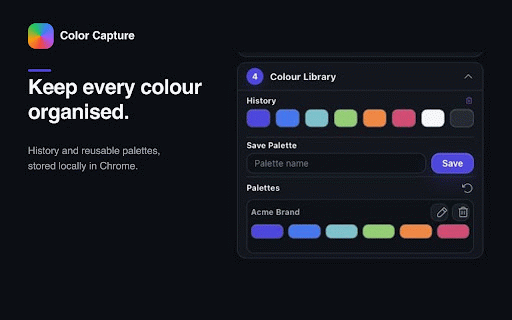 Color Capture :: Pick colours, check WCAG contrast, analyse palettes, and save HEX, RGB and HSL locally in Chrome.