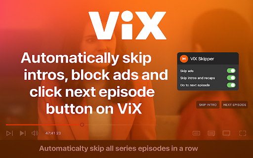 ViX Skipper: skip ads, intros & more :: Automatically skip intros, block ads and click next episode button on ViX