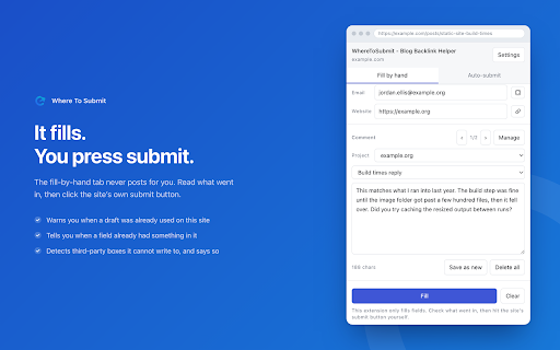 WhereToSubmit - Blog Backlink Helper :: Fills comment forms with your saved text, name, email and website in one click. Fills only by default; submitting is opt-in.