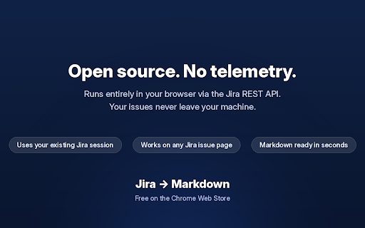 Jira Markdown Exporter :: Export Jira Cloud issues to clean Markdown. Open source, no telemetry, uses your existing Jira session.