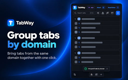 TabWay :: Find, organize, and stash your tabs in Chrome's side panel — and ask AI about them.