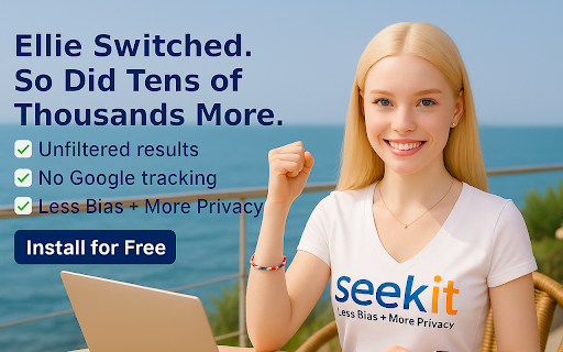 SeekIt: Less Bias + More Privacy :: Protects you from Google's search profiling and frees you from Big Tech bias.