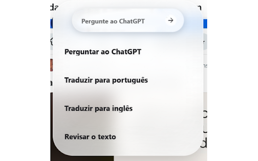 Ferramentas do ChatGPT :: Selecione texto em páginas web e use a OpenAI API para perguntar, traduzir ou revisar em um popup local.