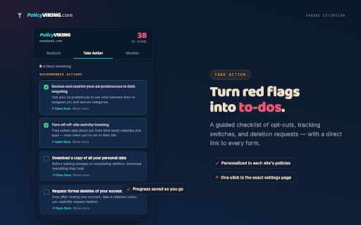 PolicyViking :: Your 24/7 privacy advisor — plain-English risk score for any site, plus a personalized opt-out checklist for each.