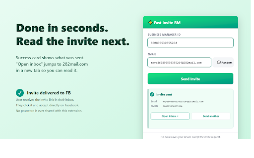 Fast Invite BM :: Send a Business Manager invite to one email at a time. Auto-detects the active BM ID from your Facebook tab.