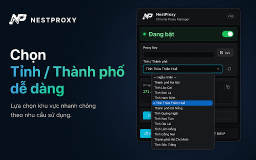 NestProxy — Proxy Manager :: Quản lý proxy dân cư NestProxy: lấy IP, đổi IP theo tỉnh thành, tự động set proxy Chrome