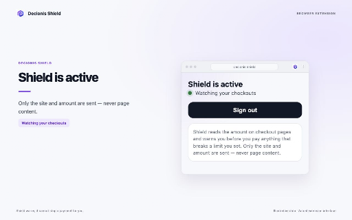 Decionis Shield :: Stop charges you didn't okay. Shield warns at checkout when the amount is over your limit and keeps a signed record.