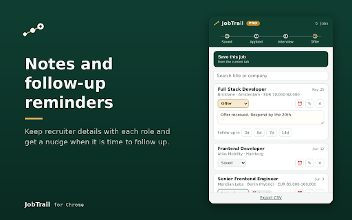 JobTrail (Job Application Tracker) :: Save any job posting in one click and track it from Saved to Offer. Statuses, notes, follow-up reminders, and CSV export.