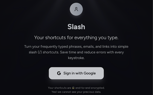 Slash | Quick Type Text Replacement Tool :: Slash is a modern & secure text replacement tool lets you reuse text instantly — no copy, no retype, no stress.