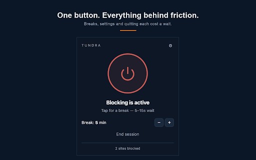 Tundra — Block sites behind friction :: Block any site behind friction strong enough to actually work. Private, local, no account.