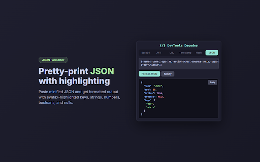 DevTools Decoder :: Encode, decode, and format data instantly. Base64, JWT, URL, Unix timestamps, hashes, and JSON in one popup.