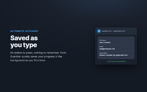 Form Guardian – Recover Lost Form Data + Autosave :: Automatically saves what you type in web forms and restores it in one click after a crash, tab close, or network error. Free.