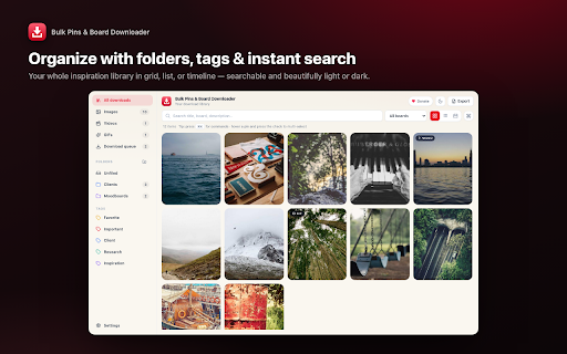 Pinterest Bulk Pins And Board Downloader :: Download Pinterest pins, images, videos, GIFs and entire boards in one click. Organize, search, and export your inspiration.