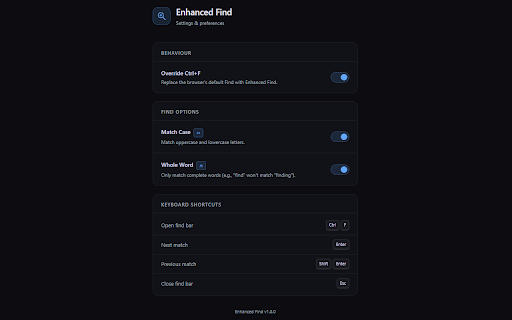 Enhanced Find :: Replace the browser's built-in find bar with case-sensitive find and whole-word matching.