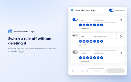 Preferred Account Login :: Open each service with the account you chose. No more switching between accounts.