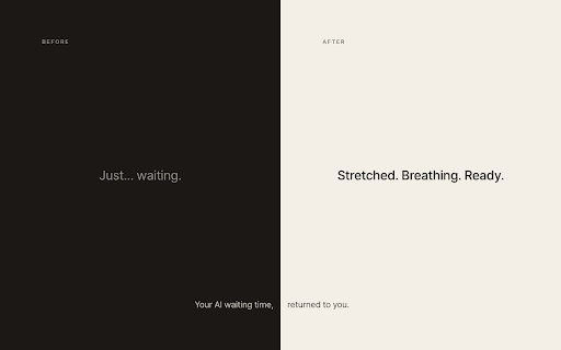 Meanwhile — Stretch while your AI responds :: A small stretch suggestion appears while AI is thinking. Works on Claude, ChatGPT, and Gemini.