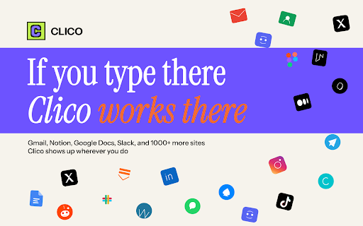 Clico: AI Writing Assistant for Every Text Box :: AI writing assistant that works in Gmail, Notion, Slack, LinkedIn & every text box. Draft, reply, rewrite, and dictate instantly.