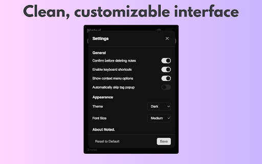 noted | Contextual Note Taking & Web Clipper :: A minimal, elegant note-taking extension that saves your thoughts with the context of where they came from.
