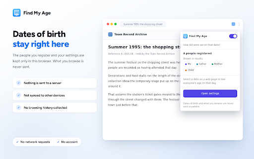 Find My Age — How old was I that day? :: Select a date on any web page to see how old you and your family were that day — with weekday and how long ago. All local.