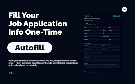 Drivetube Autofill — Job Scout, Resume Tailor, Instant Apply :: AI-powered job application assistant. Auto-fills forms from your saved profile so you can apply faster and more accurately.