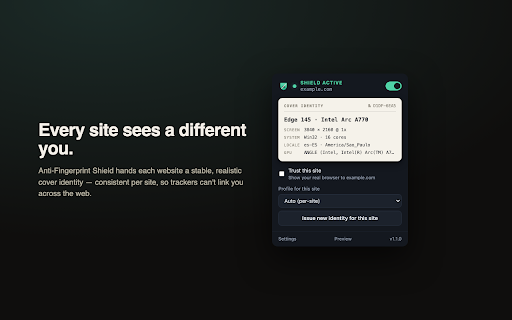 Anti-Fingerprint Shield :: Per-site browser fingerprint spoofing: consistent fake identities for trackers, real values for sites you trust.