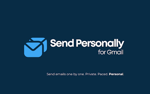 Send Personally for Gmail :: Send emails one-by-one to each recipient with privacy and smart pacing. No one sees the other recipients. By Criativatek.com