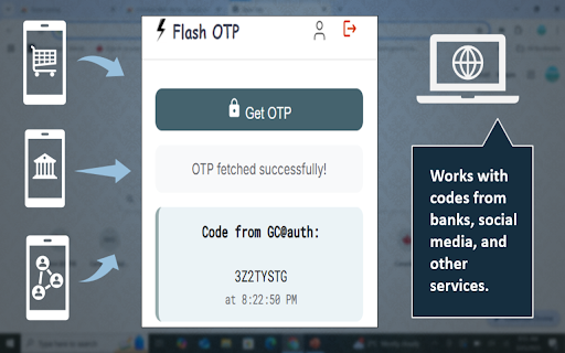 Flash OTP :: Fetches verification codes from your Gmail with one click for seamless logins.